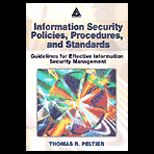 Information Security Policies, Procedures, and Standards  Guidelines for Effective Information Security Management