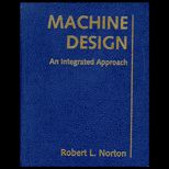 Machine Design  An Integrated Approach / With CD ROM