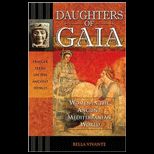Daughters of Gaia Women in the Ancient Mediterranean World