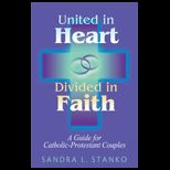 United in Heart, Divided in Faith