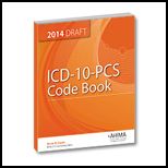 ICD 10 PCs Code Book, 2014 Draft (Orange)