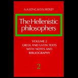 Hellenistic Philosophers  Greek and Latin Texts with Notes and Bibliography, Volume II