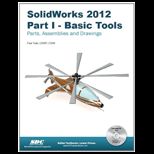 Solidworks 2012, Part I  Basic Tools   With CD