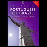 Colloquial Portuguese of Brazil  The Complete Course for Beginners / With Cassette Tapes