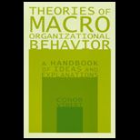 Theories of Macro Organizational Behavior  Handbook of Ideas and Explanations