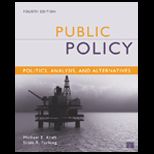 Public Policy Politics, Analysis, and Alternatives
