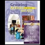 Growing Artists  Teaching the Arts to Young Children   With Enhancement Booklet