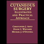 Cutaneous Surgery  An Illustrated & Practical Approach