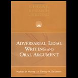 Adversarial Legal Writing and Oral Argument