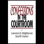 Confessions in the Courtroom