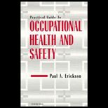Practical Guide to Occupational Health and Safety