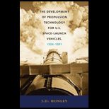 Development of Propulsion Technology for U.S. Space Launch Vehicles, 1926 1991