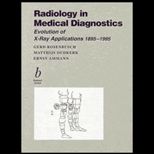 Radiology in Medical Diagnostics  Evolution of X Ray Applications 1895 1995