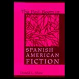 Post Boom in Spanish American Fiction