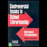 Controversial Issues in School Librarianship