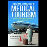 Risks and Challenges in Medical Tourism  Understanding the Dynamics of the Global Market for Health Services