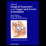Atlas of Surgical Exposures of Upper and lower Extremities