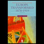 Europe Transformed, 1878 1919