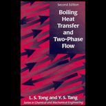Boiling Heat Transfer and Two Phase Flow