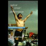 Radical Street Performance  A International Anthology