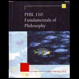 Phil 110 Fundamentals of Philosophy (Custom)