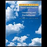 Theory and Practice of Counseling and Psychotherapy  With Student Manual