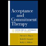 Acceptance and Commitment Therapy  Experiential Approach to Behavior Change