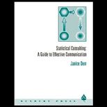 Statistical Consulting  A Guide to Effective Communication / With CD ROM