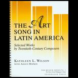 Art Song in Latin America Selected Works by 20th Century