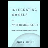 Integrating Body Self and Psychological Self