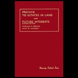 Preface to Estates in Land and Future Interests