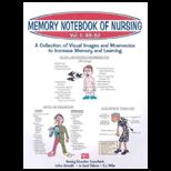 Memory Notebook of Nursing, Volume 1,  A Collection of Visual Images and Mnemonics to Increase Memory and Learning