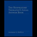 Respiratory Therapists Legal Answer Book