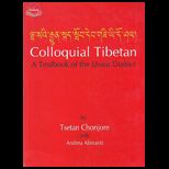 Colloquial Tibetan A Textbook of the Lhasa Dialect