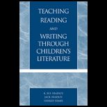 Teaching Reading and Writing Through Childrens Literature
