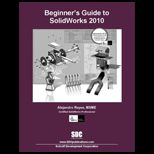 Beginners Guide. to Solidworks 2010   With Access