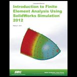 Introduction to Finite Element Analysis Using SolidWorks Simulation 2012