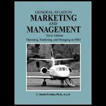 General Aviation Marketing and Management Operating, Marketing, and Managing an FBO