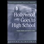 Hollywood Goes to High School  Cinema, Schools, and American Culture