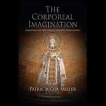 Corporeal Imagination Signifying the Holy in Late Ancient Christianity