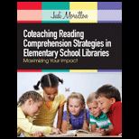 Coteaching Reading Comprehension Strategies in Elementary School Libraries Maximizing Your Impact