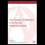 Gospel of Matthew in Its Roman Imperial Context