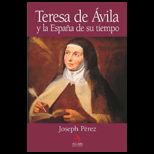 Teresa de Avila y la Espana de su tiempo