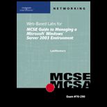 Web Based Labs for MCSE / MCSA Guide to Managing a Microsoft Windows Server 2003 Environment CD (New)