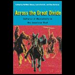 Across the Great Divide  Cultures of Masculinity in the American West