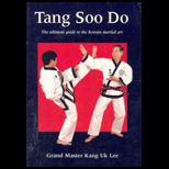 Tang Soo Do  The Ultimate Guide to the Korean Martial Art