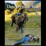 This Terrible War  The Civil War and Its Aftermath