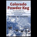 Colorado Powder Keg Ski Resorts and the Environmental Movement