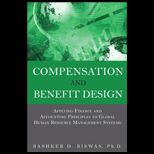 Compensation and Benefit Design Applying Finance and Accounting Principles to Global Human Resource Management Systems