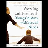 Working with Families of Young Children with Special Needs